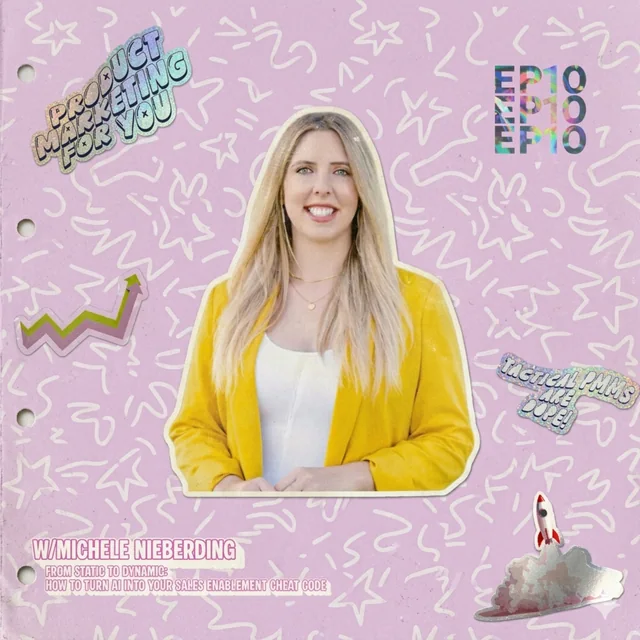 Episode art: From Static to Dynamic: How to Turn AI Into Your Sales Enablement Cheat Code with Michele Nieberding