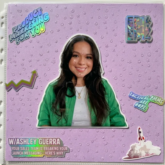 Episode art: Your Sales Team Is Breaking Your Message - Here's Why with Ashley Guerra